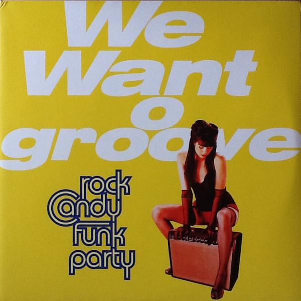 Rock Candy Funk Party - We Want Groove - Double Lp