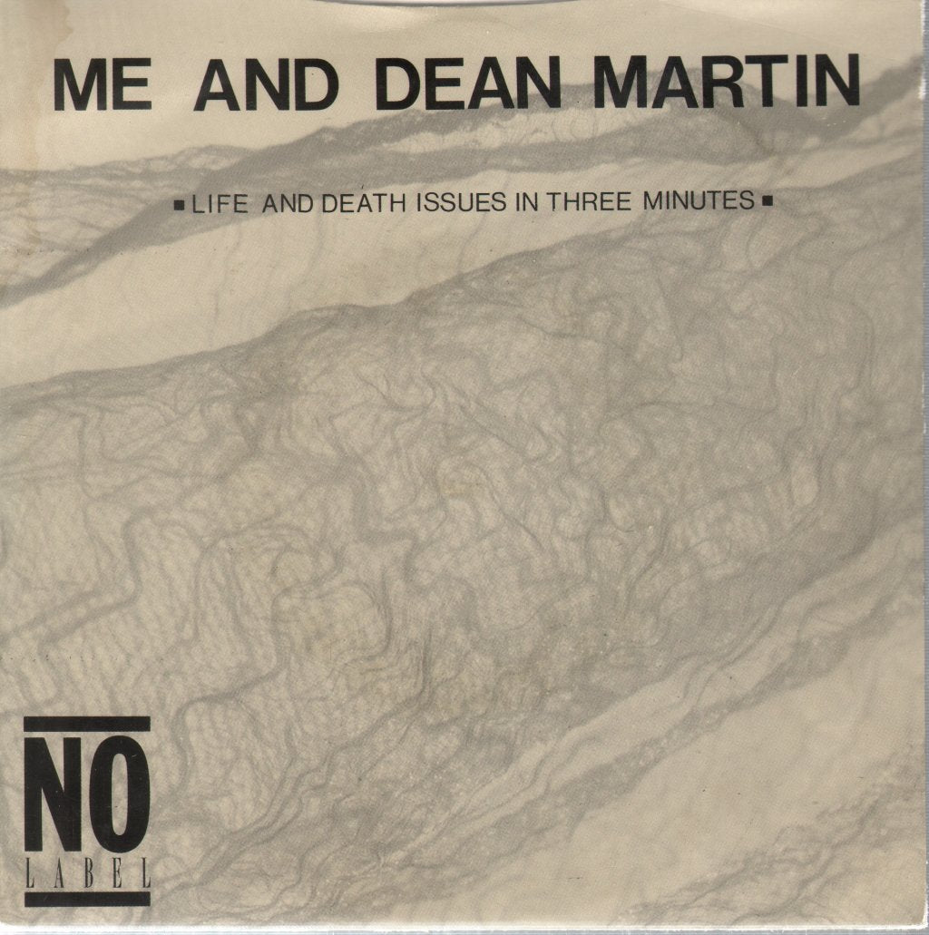 Me And Dean Martin - Life And Death Issues In Three Minutes - 7 Inch