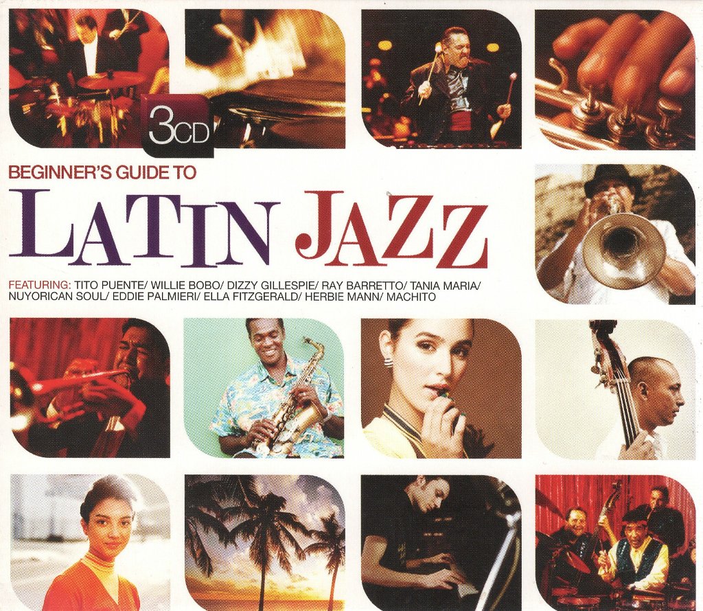 Various Artists - Beginner's Guide To Latin Jazz - Triple Cd