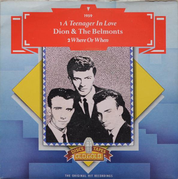 Dion & The Belmonts - A Teenager In Love / Where Or When - 7 Inch