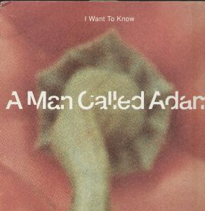 A Man Called Adam - I Want To Know - 12 Inch