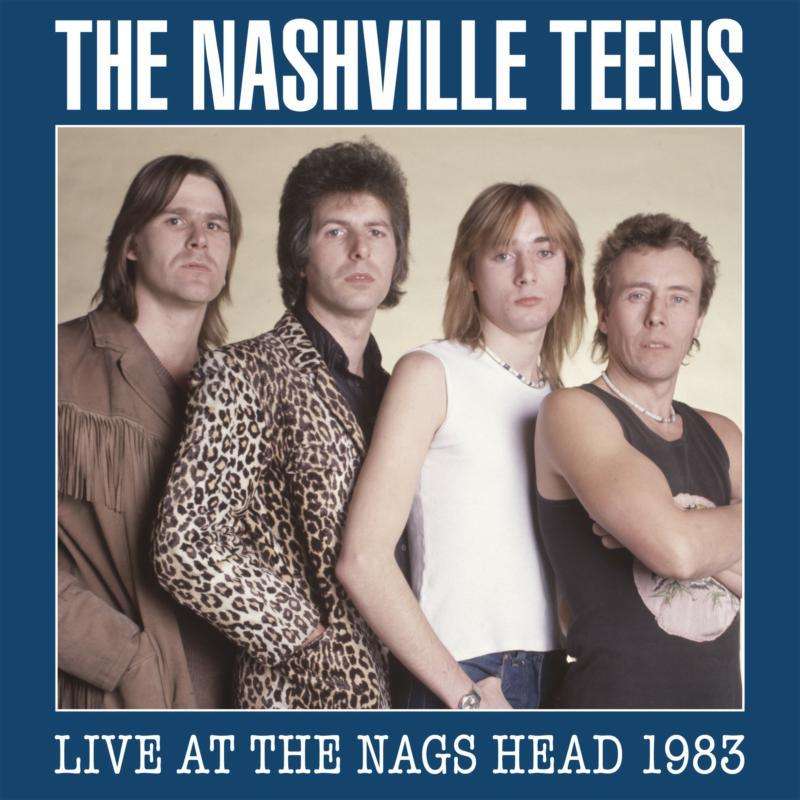 Nashville Teens - Live At the Nags Head 1983 - Double Cd