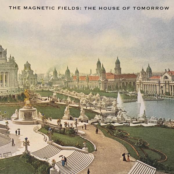 Magnetic Fields - House Of Tomorrow - 12 Inch