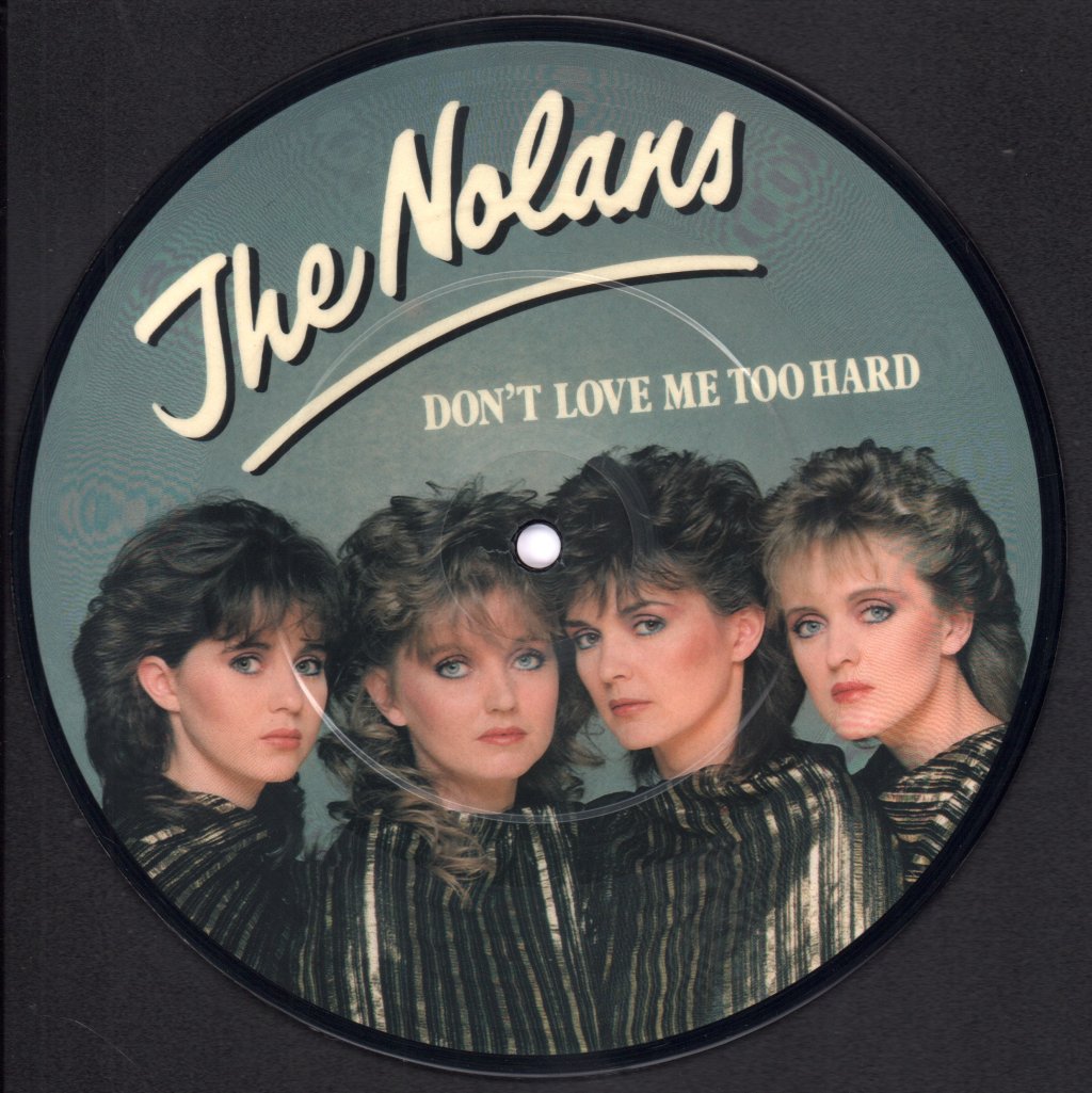 Nolans - Don't Love Me Too Hard - 7 Inch