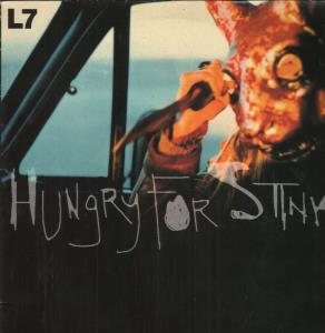 L7 - Hungry For Stink - Lp
