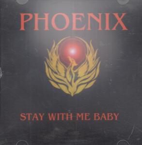 Phoenix (Late 70'S Rock/Metal Group) - Stay With Me Baby - Cdr