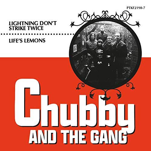 Chubby And The Gang - Lightning Don't Strike Twice / Life's Lemons - 7 Inch