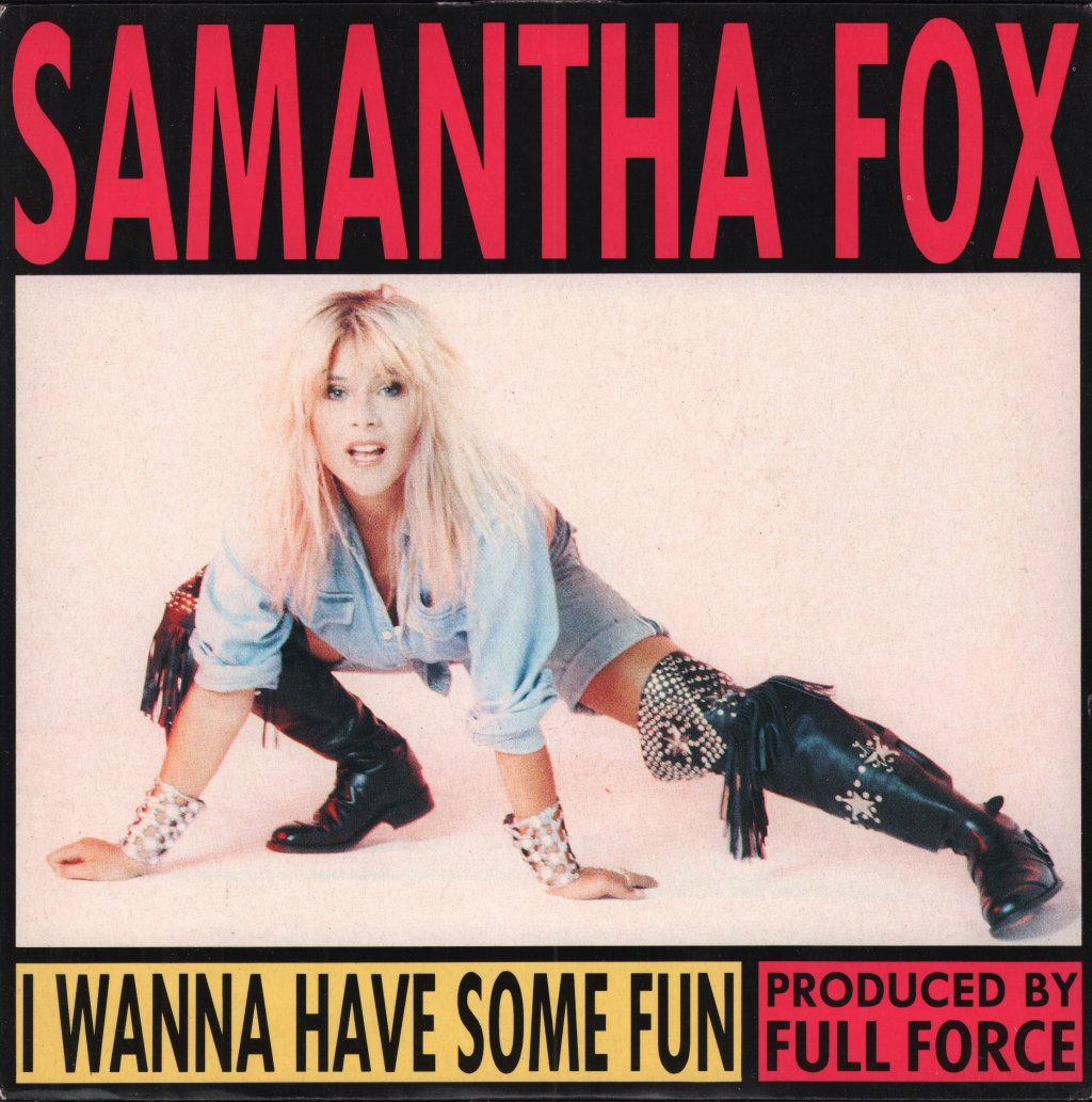 Samantha Fox - I Wanna Have Some Fun - 7 Inch