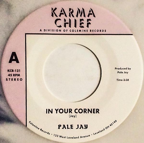 Pale Jay - In Your Corner - 7 Inch