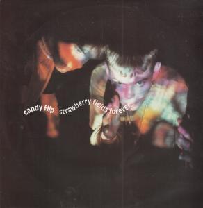Candy Flip - Strawberry Fields Forever - 12 Inch