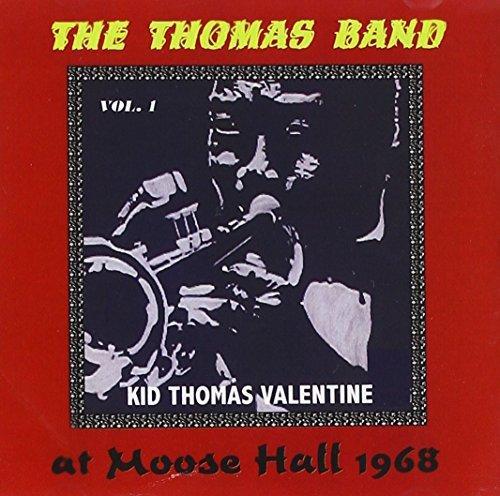 Kid Thomas Valentine - Thomas Band At Moose Hall 1968 - the Connecticut Traditional Jazz Club Vol 1 - Cd