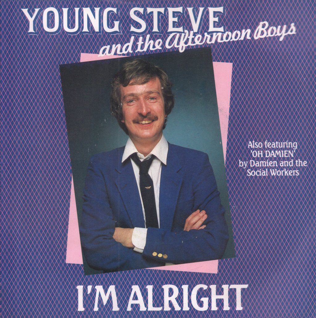 Young Steve And The Afternoon Boys - I'm Alright - 7 Inch