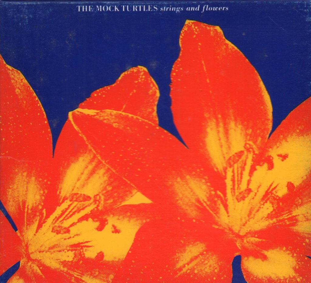 Mock Turtles - Strings And Flowers - Cd