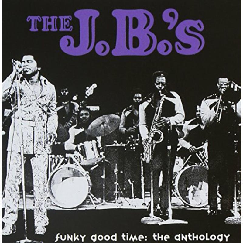 J.B.'s - Funky Good Time: the Anthology - Double Cd
