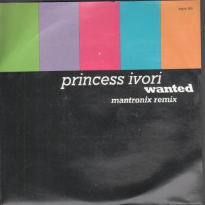 Princess Ivori - Wanted - 7 Inch