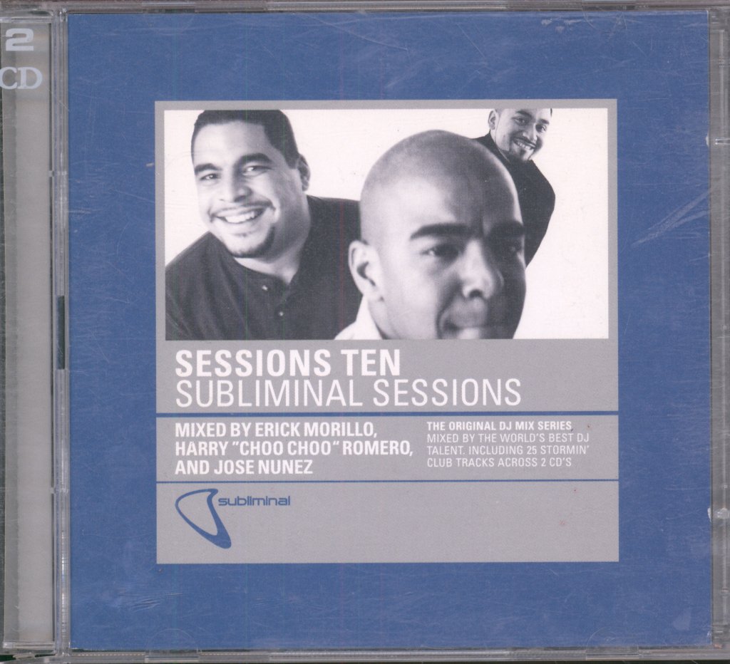 Erick Morillo, Harry Choo Choo Romero & Jose Nunez - Sessions Ten (Subliminal Sessions) - Double Cd