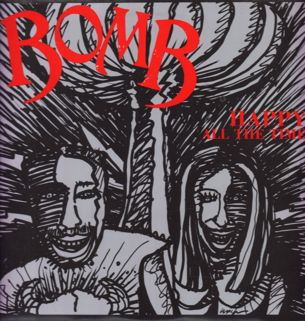 Bomb - Happy All The Time - 12 Inch