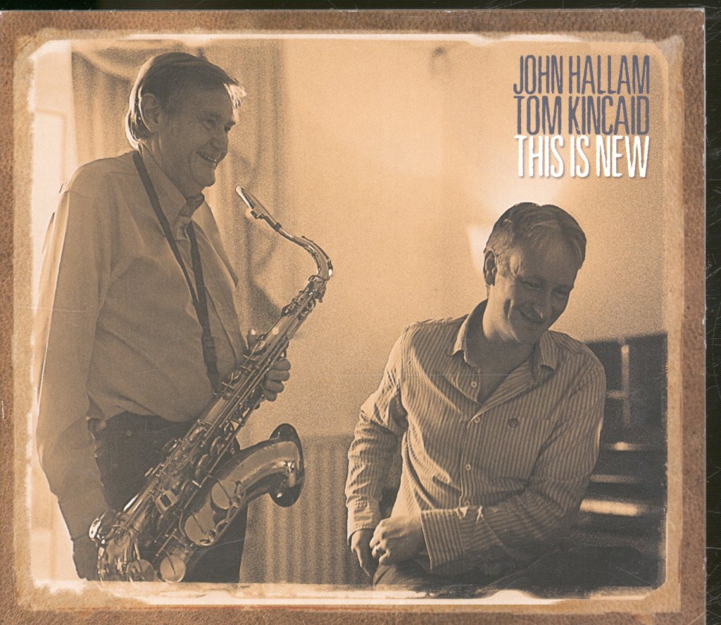 John Hallam, Tom Kincaid - This Is New - Cd