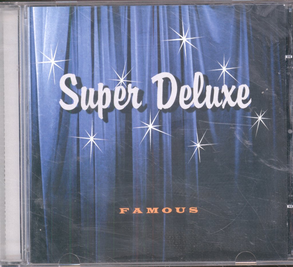 Super Deluxe - Famous - Cd