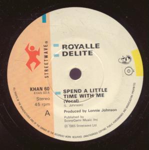 Royalle Delite - Spend A Little Time With Me - 7 Inch