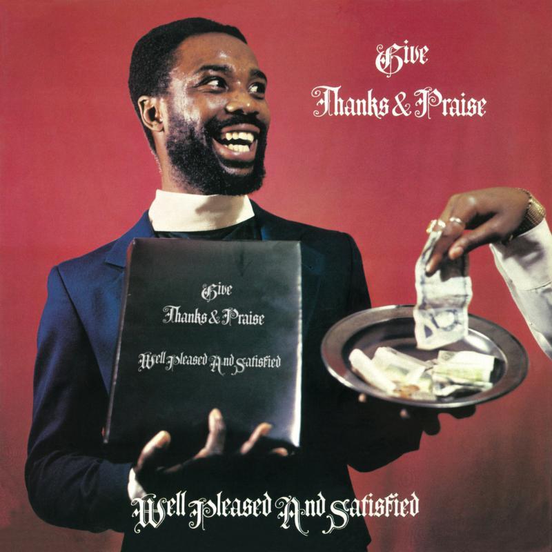 Well Pleased And Satisfied - Give Thanks and Praise - Lp