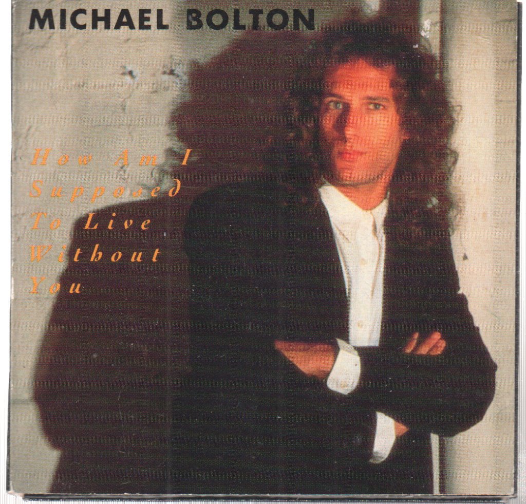Michael Bolton - How Am I Supposed To Live Without You - Cd