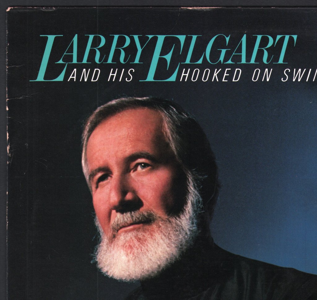 Larry Elgart And His Hooked On Swing Orchestra - Larry Elgart And His Hooked On Swing Orchestra - Lp