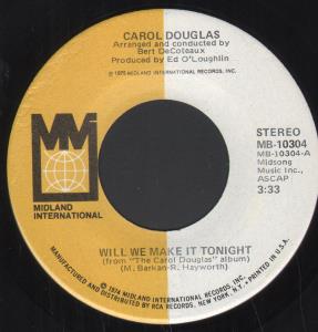 Carol Douglas - Will We Make It Tonight - 7 Inch