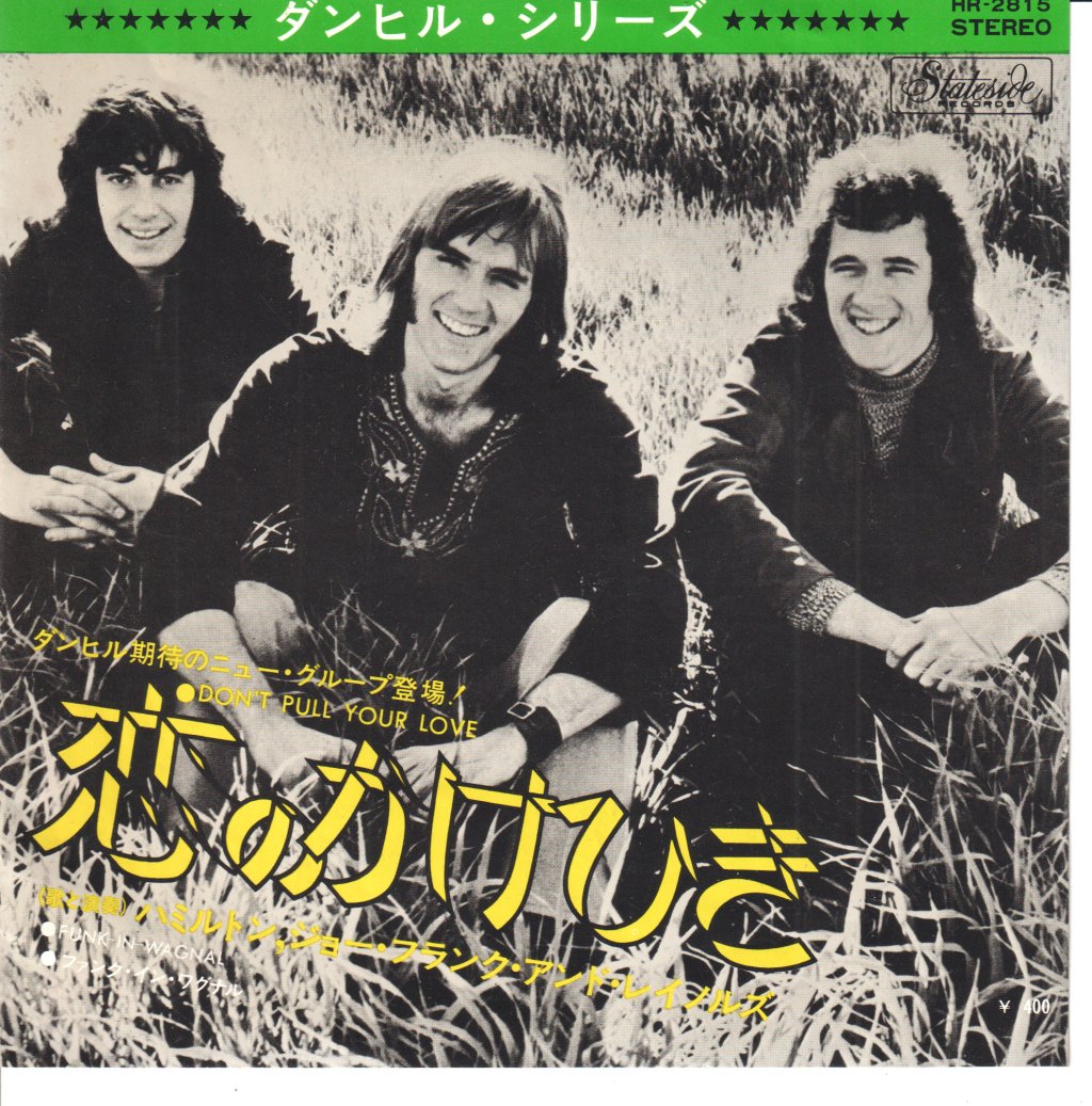 Hamilton Joe Frank And Reynolds - Don't Pull Your Love - 7 Inch