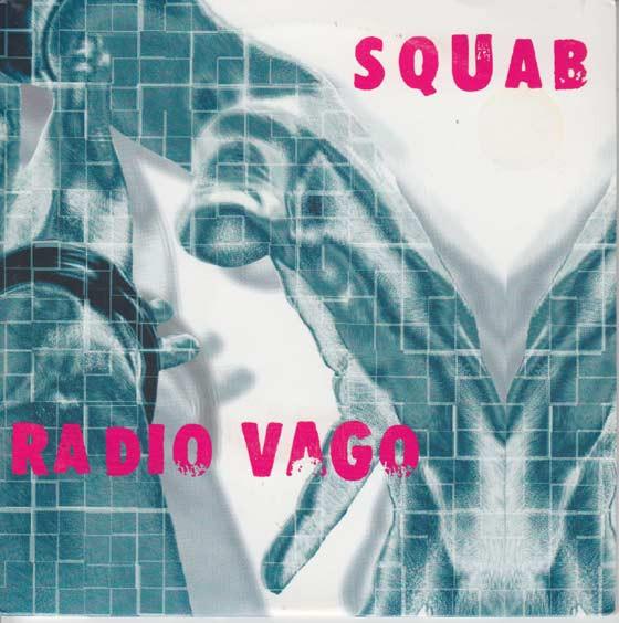 Squab / Radio Vago - Squab / Radio Vago - 7 Inch