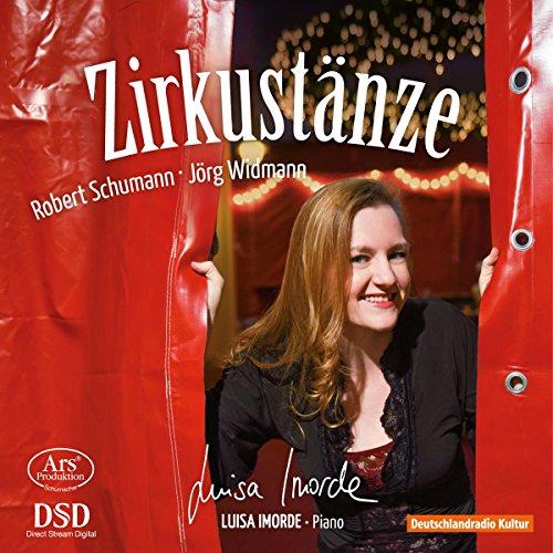 Luisa Imorde - Schumann/Widmann: Zirkustanze: Works For Piano - Cd