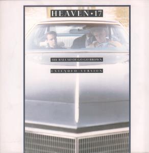 Heaven 17 - Ballad Of Go Go Brown - 12 Inch
