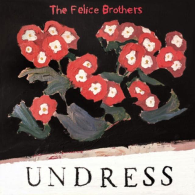 Felice Brothers - Undress - 12 Inch