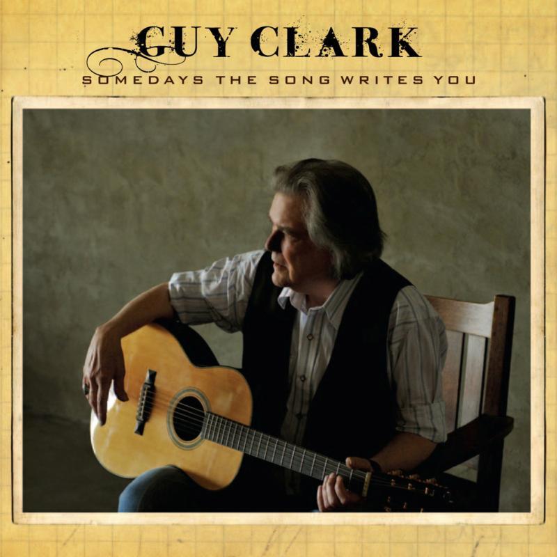 Guy Clark - Somedays the Song Writes You - Cd