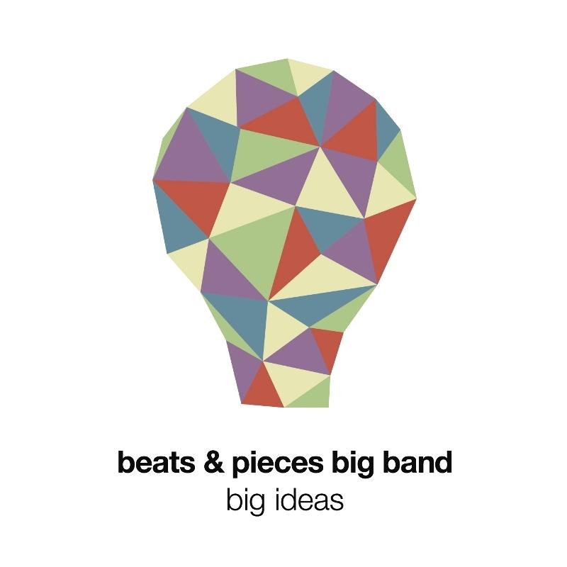 Beats and Pieces Big Band - Big Ideas - Cd