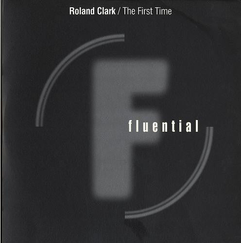 Roland Clark - First Time - 12 Inch