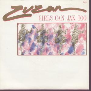 Zuzan - Girls Can Jak Too - 7 Inch