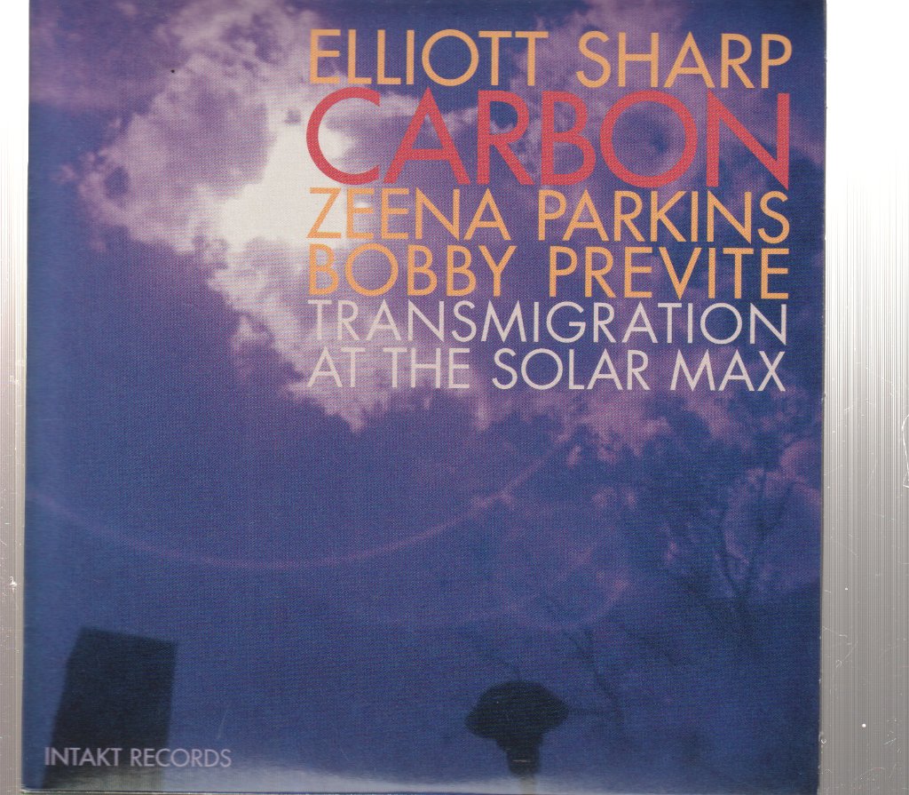 Elliott Sharp Carbon - Transmigration At The Solar Max - Cd