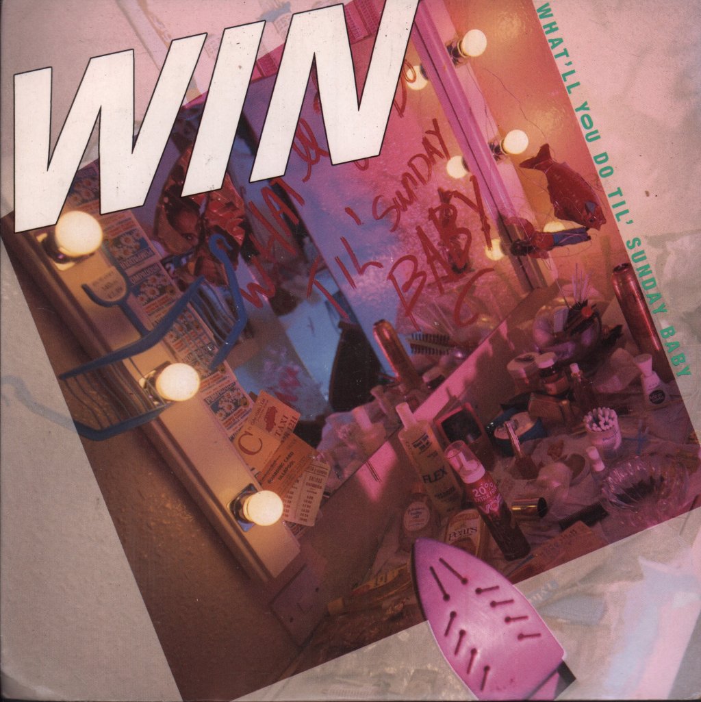 Win - What'll You Do Til' Sunday Baby - 7 Inch