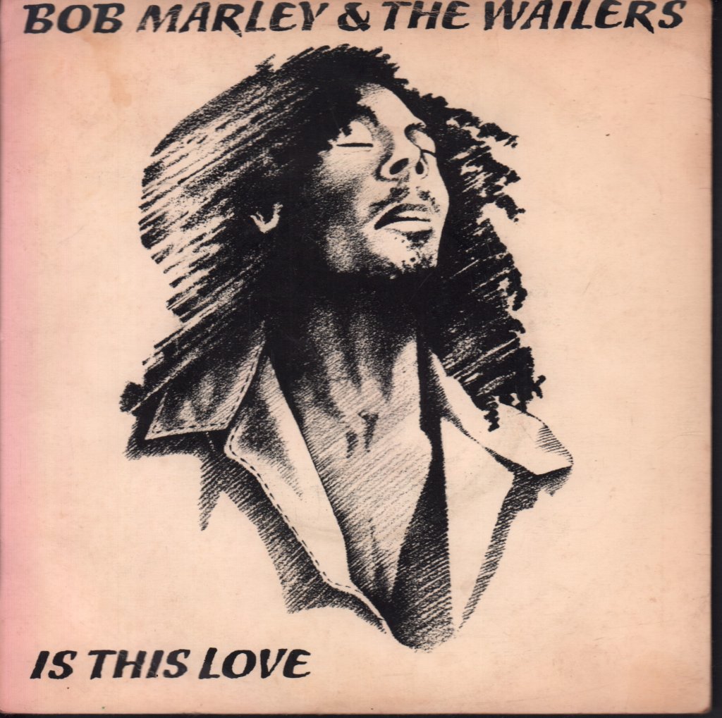 Bob Marley And The Wailers - Is This Love - 7 Inch
