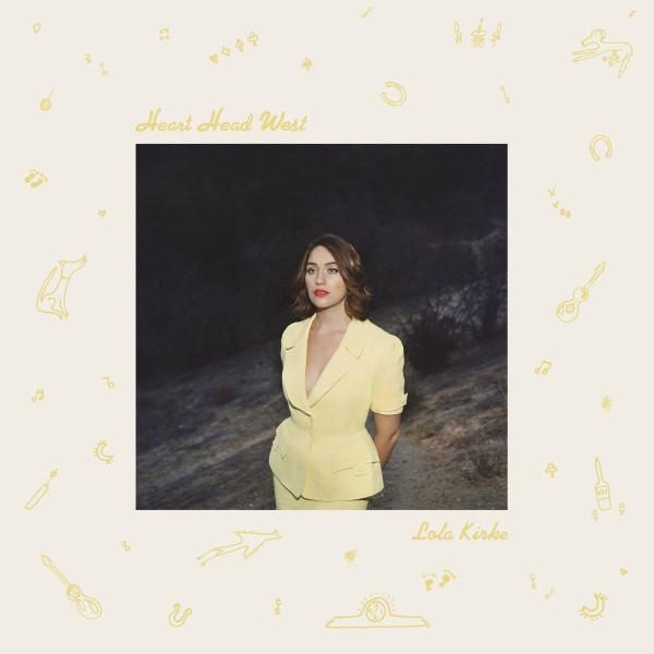 Lola Kirke - Heart Head West - Lp