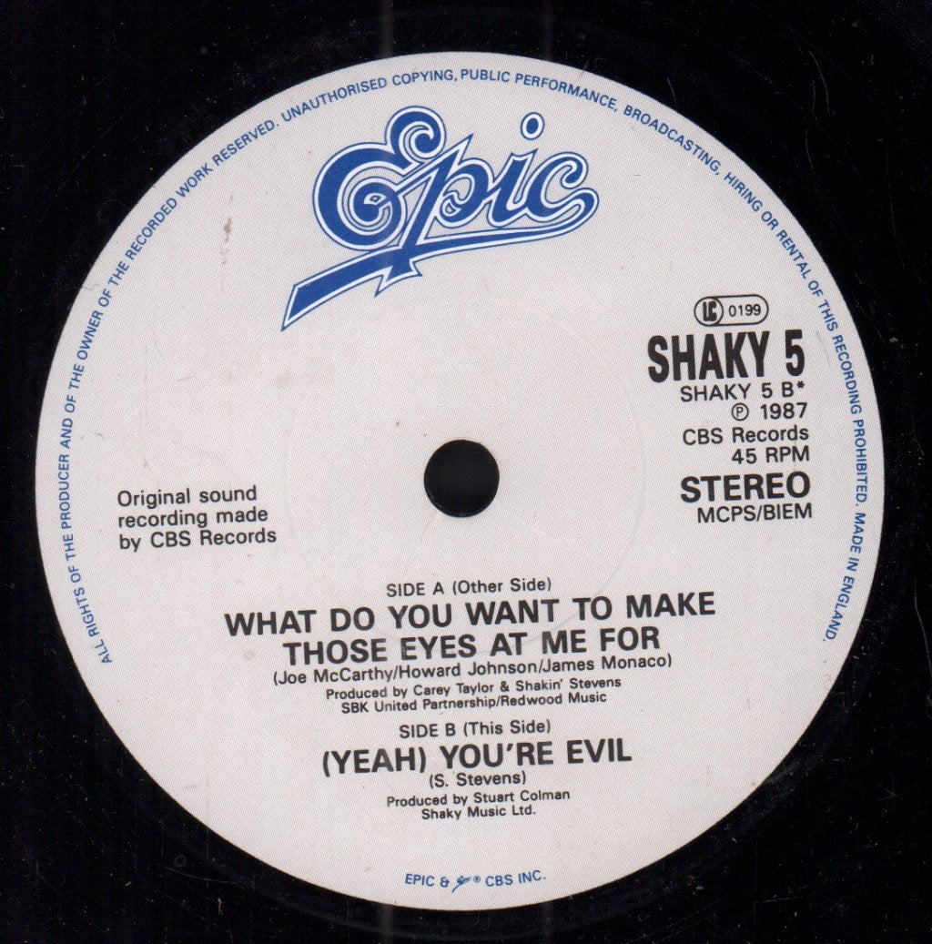 Shakin Stevens - What Do You Want To Make Those Eyes At Me For - 7 Inch