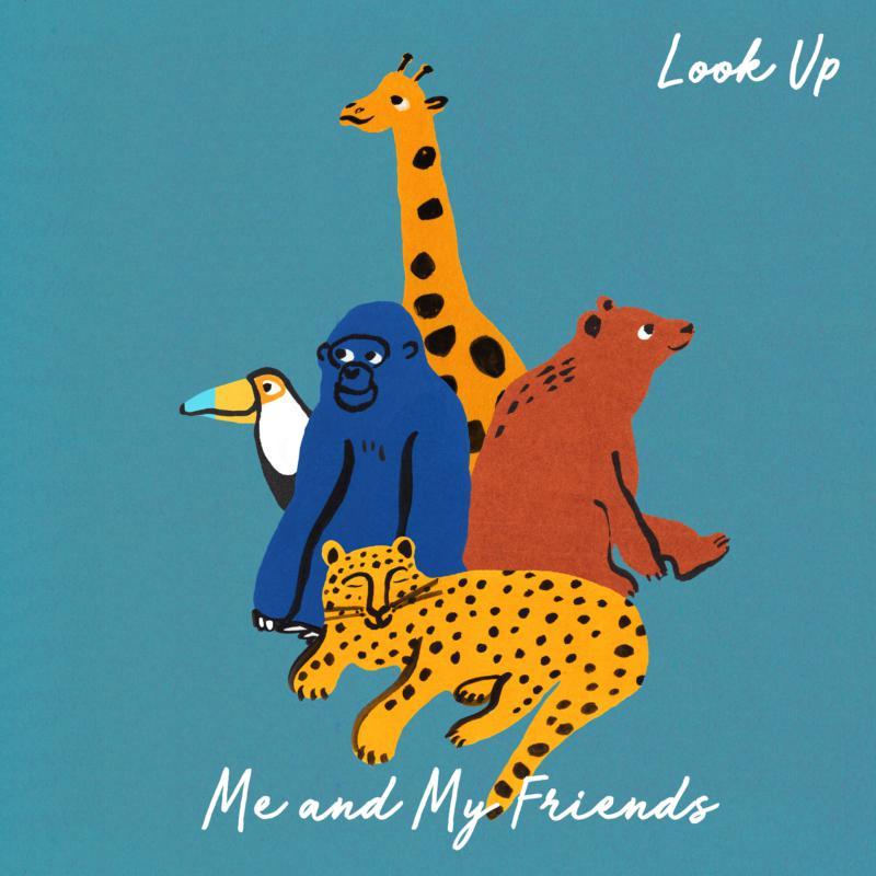 Me and My Friends - Look Up - Lp