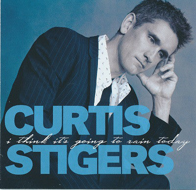Curtis Stigers - I Think It's Going To Rain Today - Cd