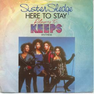 Sister Sledge - Here To Stay - 7 Inch