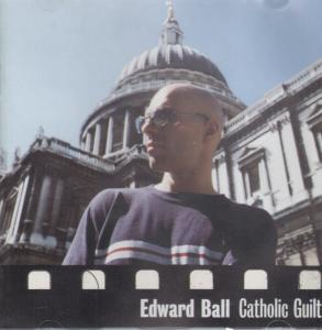 Edward Ball - Catholic Guilt - Cd