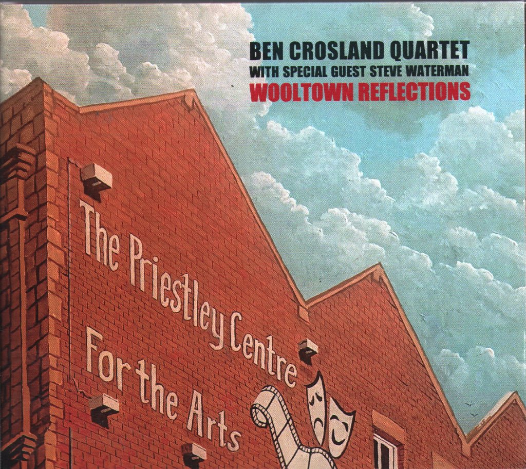Ben Crosland Quartet - Wooltown Reflections - Cd