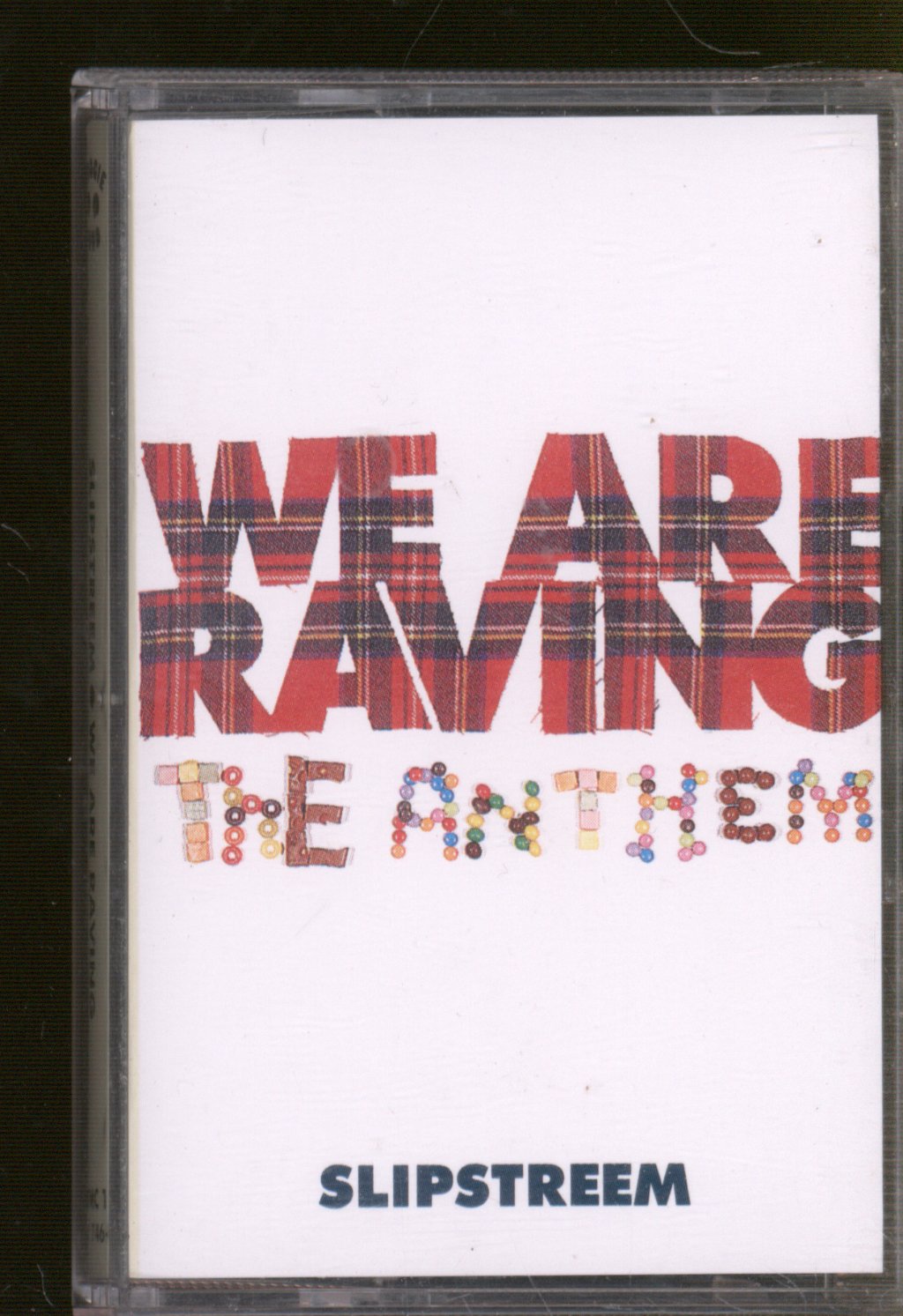 Slipstreem - We Are Raving - The Anthem - Cassette