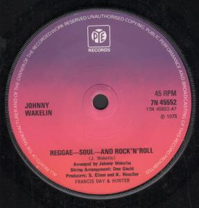 Johnny Wakelin - Reggae Soul And Rock N Roll - 7 Inch