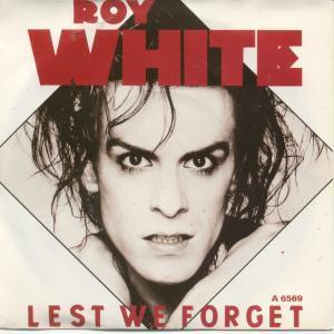Roy White - Lest We Forget - 7 Inch